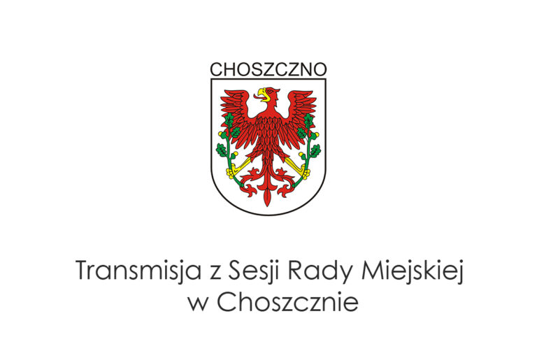 plansza transmisji z Sesji Rady Miejskiej w Choszcznie