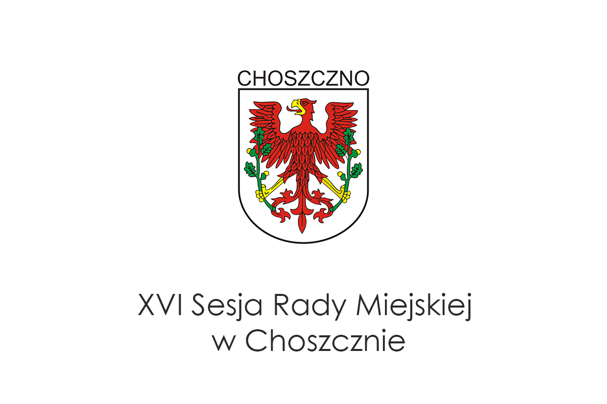 plansza XVI Sesji Rady Miejskiej w Choszcznie