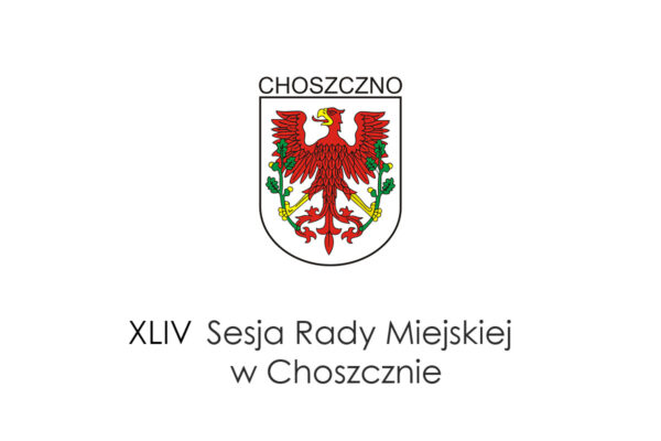 XLIV Sesja Rady Miejskiej w Choszcznie
