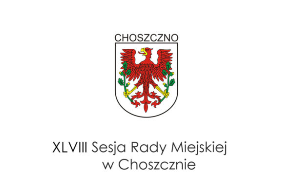 XLVIII Sesja Rady Miejskiej w Choszcznie