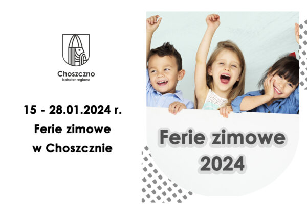 Ferie 2024 w Choszcznie