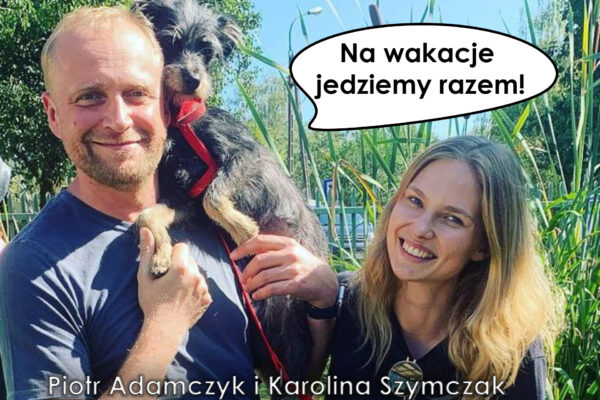 Na wakacje jedziemy razem! Adoptuj odpowiedzialnie